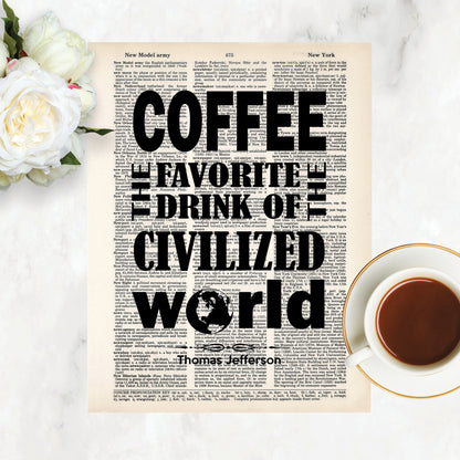Coffee the Favorite Drink of the Civilized World - Thomas Jefferson Quote