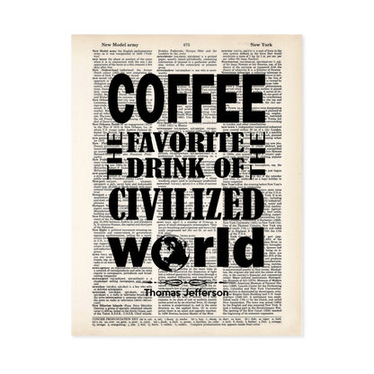Coffee the Favorite Drink of the Civilized World - Thomas Jefferson Quote