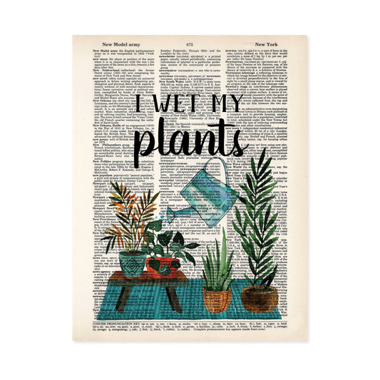 I Wet My Plants