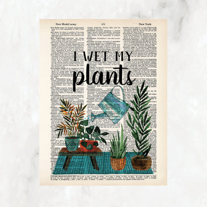 I Wet My Plants