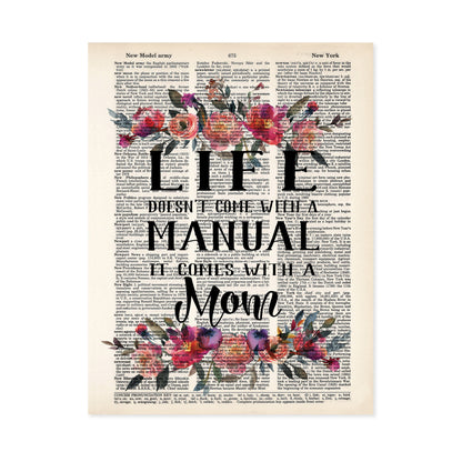 Life Doesn't Come With A Manual It Comes With A Mom