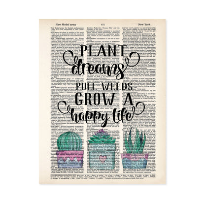 Plant Dreams Pull Weeds Grow a Happy Life