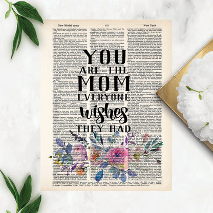 You Are The Mom Everyone Wishes They Had